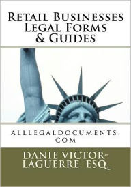 Title: Retail Businesses Legal Forms & Guides: alllegaldocuments.com, Author: Esquire Ms. Danie Victor-Laguerre