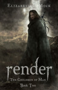 Title: Render (The Children of Man, #2), Author: Elizabeth C Mock