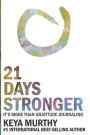 21 Days Stronger: It's More than Gratitude Journaling