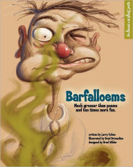 Title: Barfalloems: Much grosser than poems and ten times more fun., Author: Brad Wilder