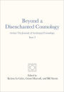 Beyond a Disenchanted Cosmology: Archai: the Journal of Archetypal Cosmology, Issue 3