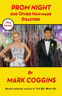 Prom Night and Other Man-Made Disasters