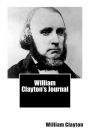 William Clayton's Journal: A Daily Record of the Journey of the Original Company of Mormon Pioneers from Nauvoo, Illinois, to the Valley of the Great Salt Lake