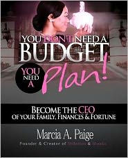 Title: You Don't Need A Budget, You Need A Plan!, Author: Marcia A Paige