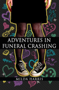 Title: Adventures in Funeral Crashing: Funeral Crashing Series / A Kait Lenox Mystery, Author: Milda Harris