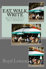 Eat, Walk, Write: An American Senior's Year of Adventure in Paris and Tuscany