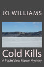 Cold Kills: A Pepin View Manor Mystery