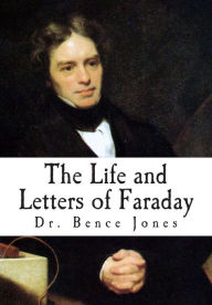 Title: The Life and Letters of Faraday, Author: Dr. Bence Jones