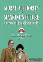 Moral Authority and Mankind's Future: America and China's Responsiblities