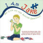 I Am Jake: My Life on the Autism Spectrum