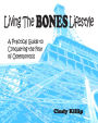 Living the BONES Lifestyle: A Practical Guide to Conquering the Fear of Osteoporosis