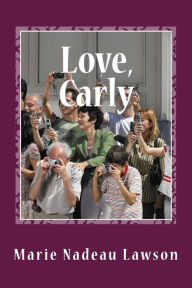 Title: Love, Carly, Author: Marie Nadeau Lawson