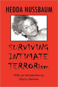Title: Surviving Intimate Terrorism, Author: Hedda Nussbaum