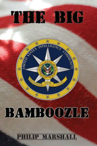 Title: The Big Bamboozle: 9/11 and the War on Terror, Author: Philip Marshall