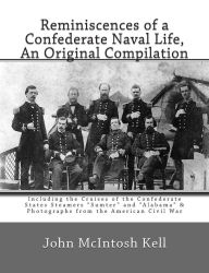 Title: Reminiscences of a Confederate Naval Life, An Original Compilation: Including the Cruises of the Confederate States Steamers 