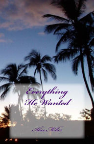Everything He Wanted