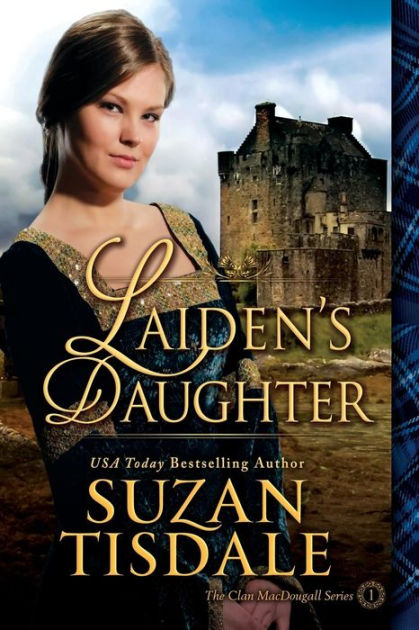 Laidens Daughter Clan Macdougall 1 By Suzan Tisdale