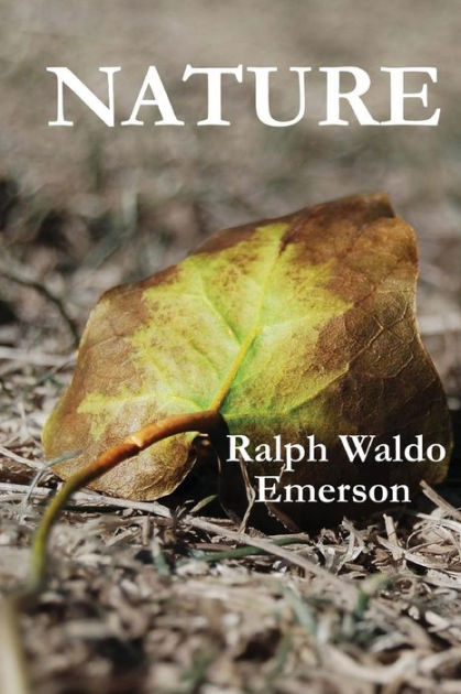 Nature By Ralph Waldo Emerson By Ralph Waldo Emerson, Paperback ...