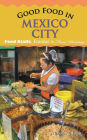 Good food in mexico City: Food Stalls, Fondas and Fine Dining