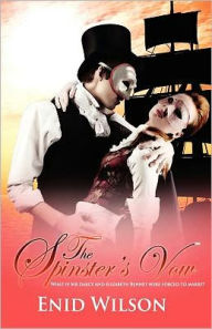 Title: The Spinster's Vow: A Spicy Retelling of Mrs. Darcy's Journey to Love, Author: Enid Wilson