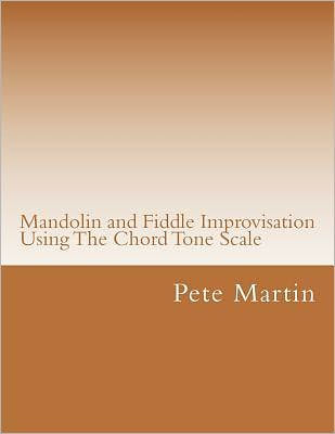 Mandolin and Fiddle Improvisation Using The Chord Tone Scale