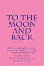 To the Moon and Back: A Daughter/Mother Journey of Eating Disorder Recovery