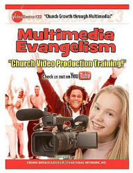 Title: Church Growth Through Multimedia Multimedia Evangelism, Author: Ron Jones