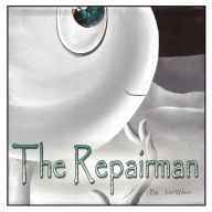 Title: The Repairman, Author: Joel Wilson