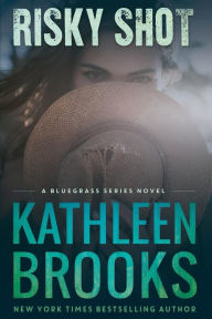 Title: Risky Shot, Author: Kathleen Brooks