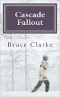 Cascade Fallout
