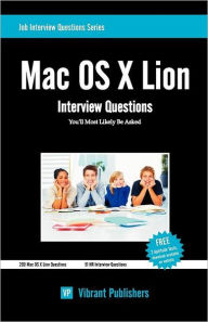 Title: Mac OS X Lion Interview Questions You'll Most Likely Be Asked, Author: Vibrant Publishers