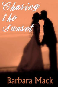 Title: Chasing the Sunset, Author: Barbara Mack