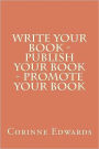 Write Your Book - Publish Your Book - Promote Your Book