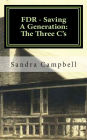 FDR - Saving a Generation: the Three C's
