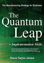 The Quantum Leap > Implementation Skills