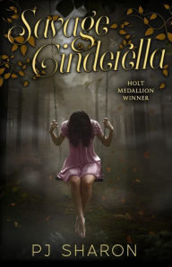 Title: Savage Cinderella, Author: PJ Sharon