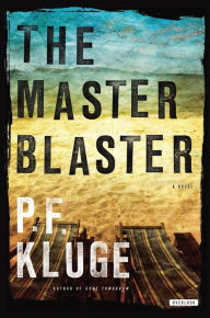 Title: The Master Blaster, Author: P. F. Kluge