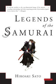 Title: Legends of the Samurai, Author: Hiroaki Sato