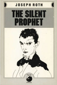 Title: The Silent Prophet, Author: Joseph Roth