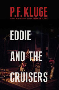 Title: Eddie and the Cruisers, Author: P. F. Kluge