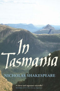 Title: In Tasmania, Author: Nicholas Shakespeare