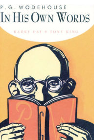 Title: P.G. Wodehouse in His Own Words, Author: Barry Day