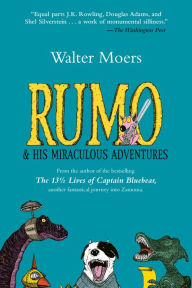 Title: Rumo & His Miraculous Adventures, Author: Walter Moers