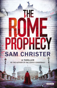 Title: The Rome Prophecy: A Thriller, Author: Sam Christer