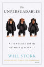 The Unpersuadables: Adventures with the Enemies of Science