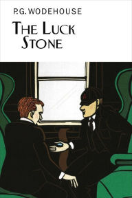 Title: The Luck Stone, Author: P. G. Wodehouse