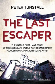 Title: The Last Escaper: The Untold First-Hand Story of the Legendary World War II Bomber Pilot, 