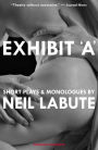 Exhibit 'A': Short Plays and Monologues