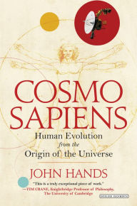 Title: Cosmosapiens: Human Evolution from the Origin of the Universe, Author: John Hands