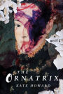 The Ornatrix: A Novel